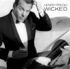 « WICKED »…. LE CD D’UN « CROONER » MADE IN USA …..SINATRA ?? NON HENRY PREGO !!!!